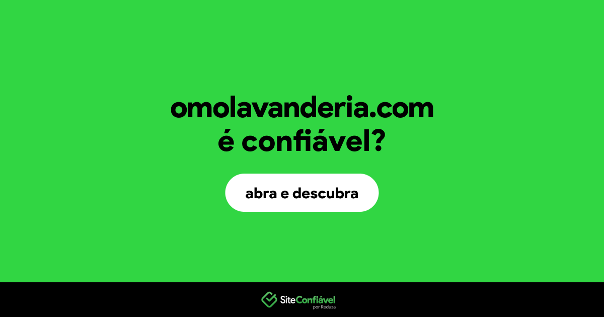 O site omolavanderia.com é confiável?