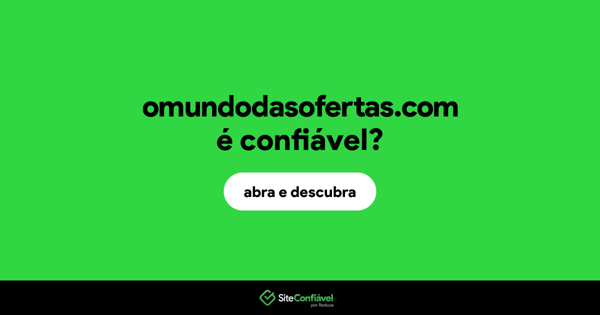 O site omundodasofertas.com é confiável?