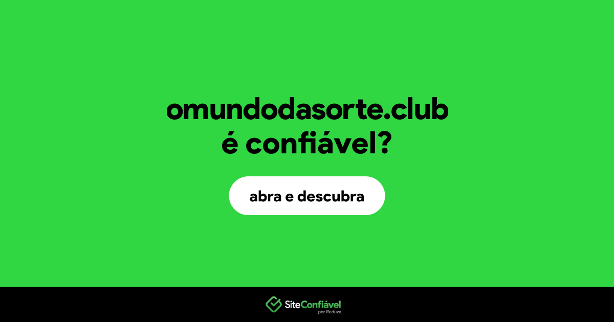 O site omundodasorte.club é confiável?