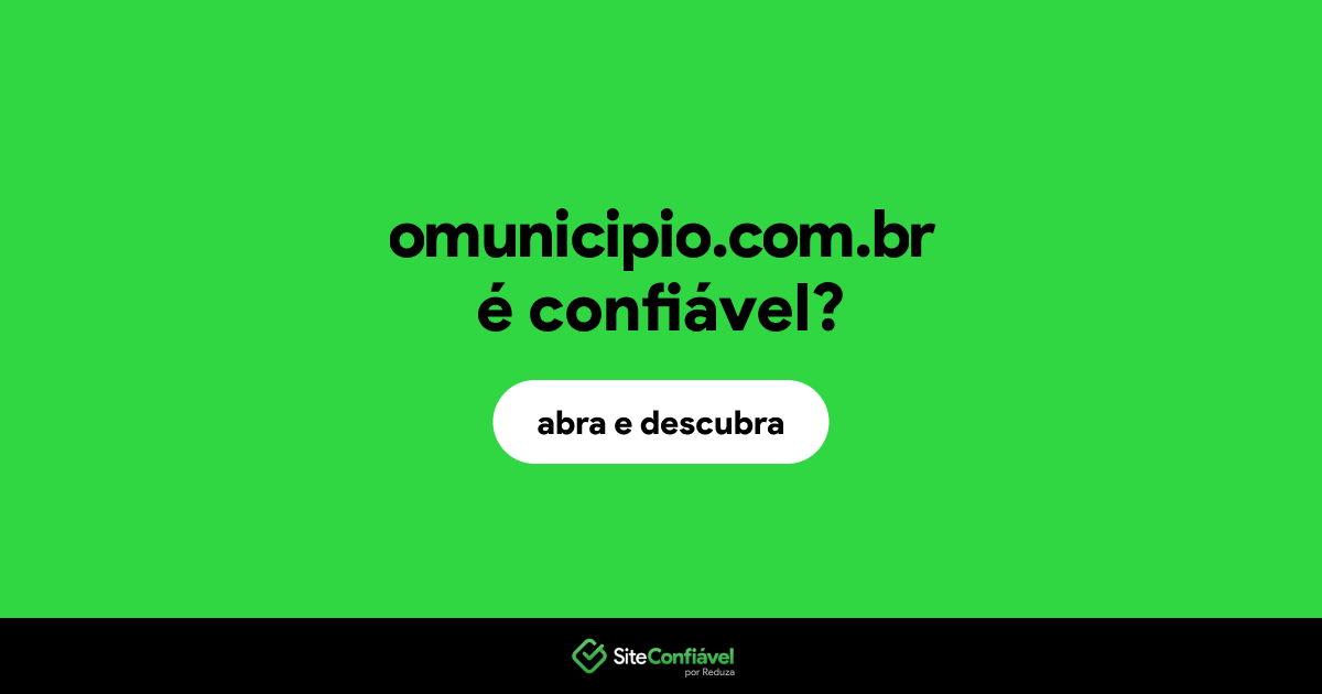 O site omunicipio.com.br é confiável?