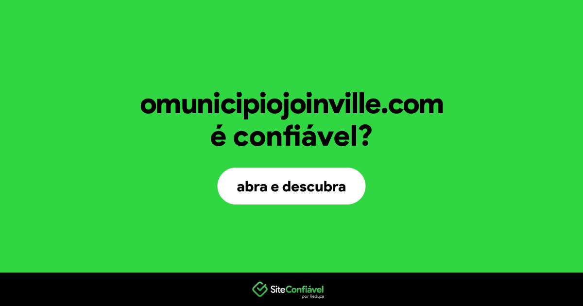 O site omunicipiojoinville.com é confiável?