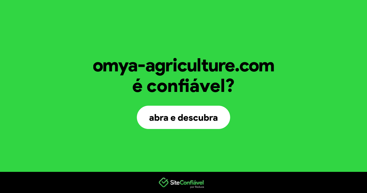 O site omya-agriculture.com é confiável?