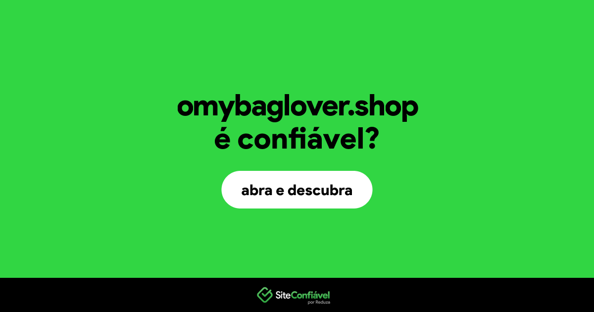 O site omybaglover.shop é confiável?