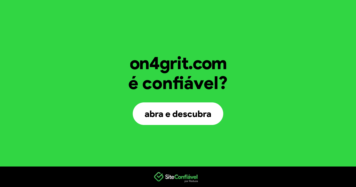 O site on4grit.com é confiável?