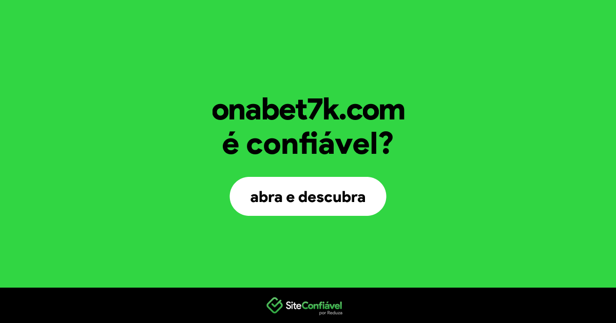 O site onabet7k.com é confiável?