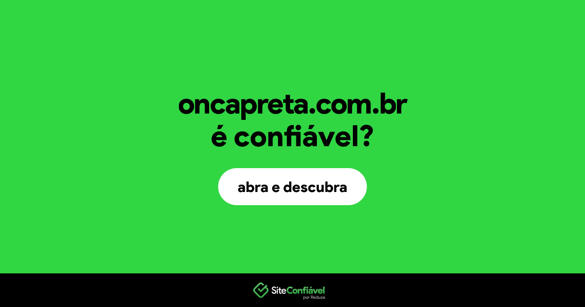 O site oncapreta.com.br é confiável?