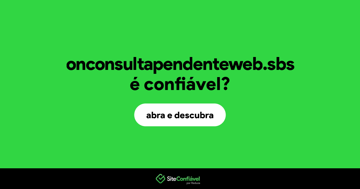 O site onconsultapendenteweb.sbs é confiável?