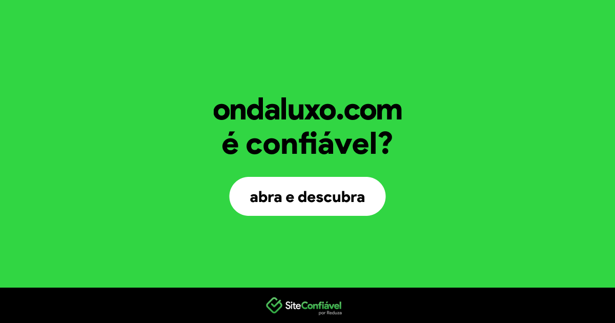 O site ondaluxo.com é confiável?