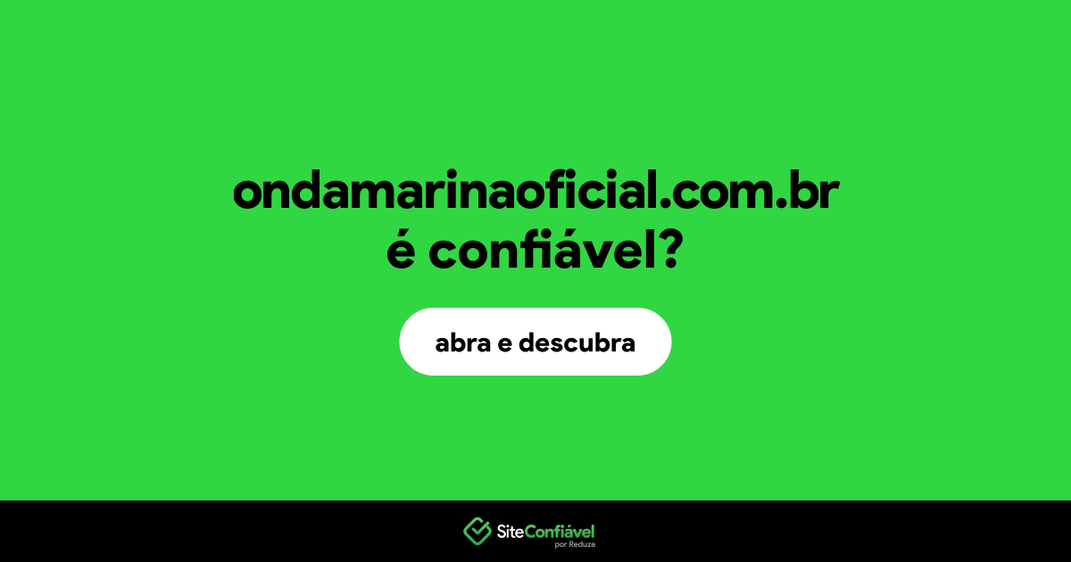O site ondamarinaoficial.com.br é confiável?