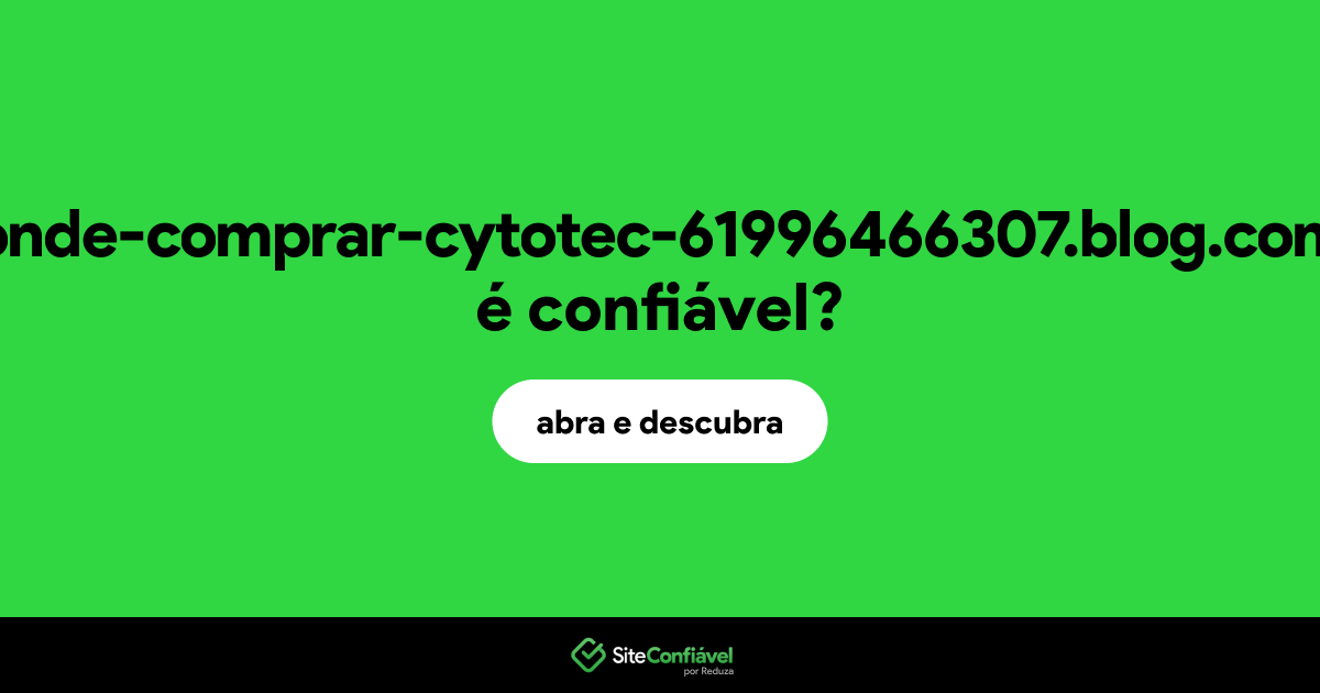 O site onde-comprar-cytotec-61996466307.blog.com é confiável?
