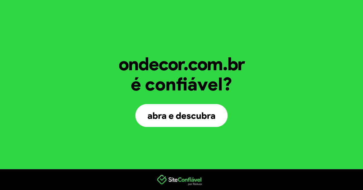 O site ondecor.com.br é confiável?