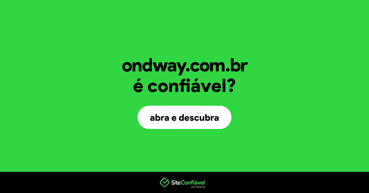 O site ondway.com.br é confiável?