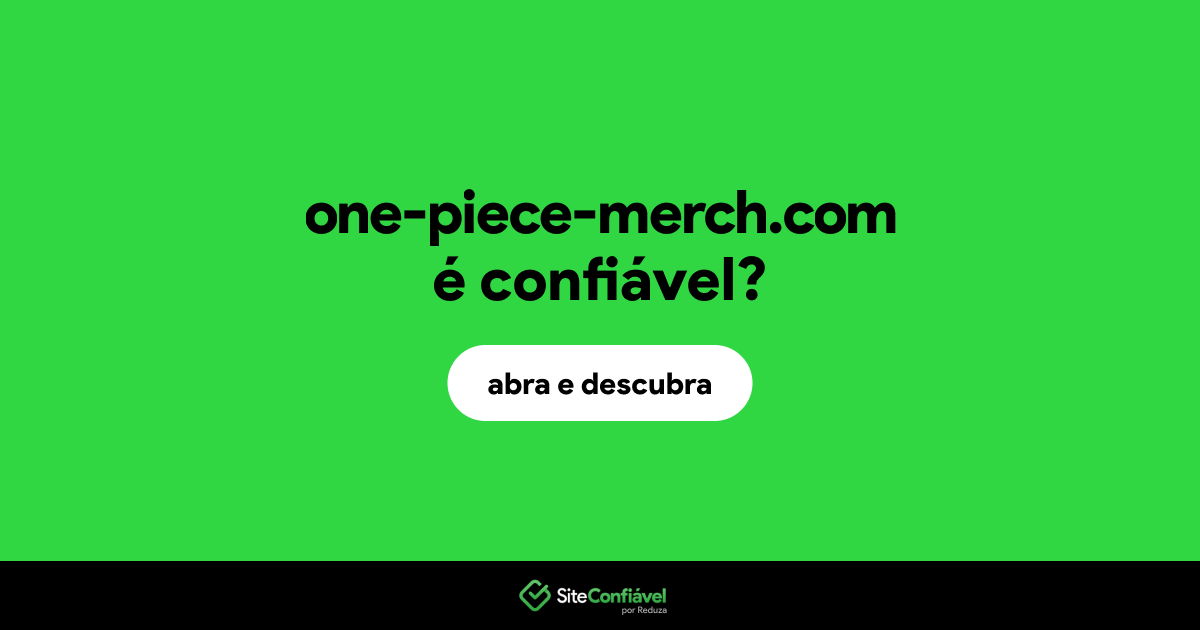 O site one-piece-merch.com é confiável?