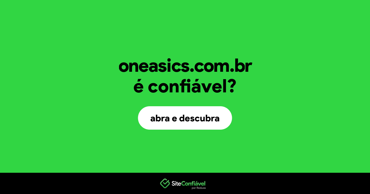 O site oneasics.com.br é confiável?
