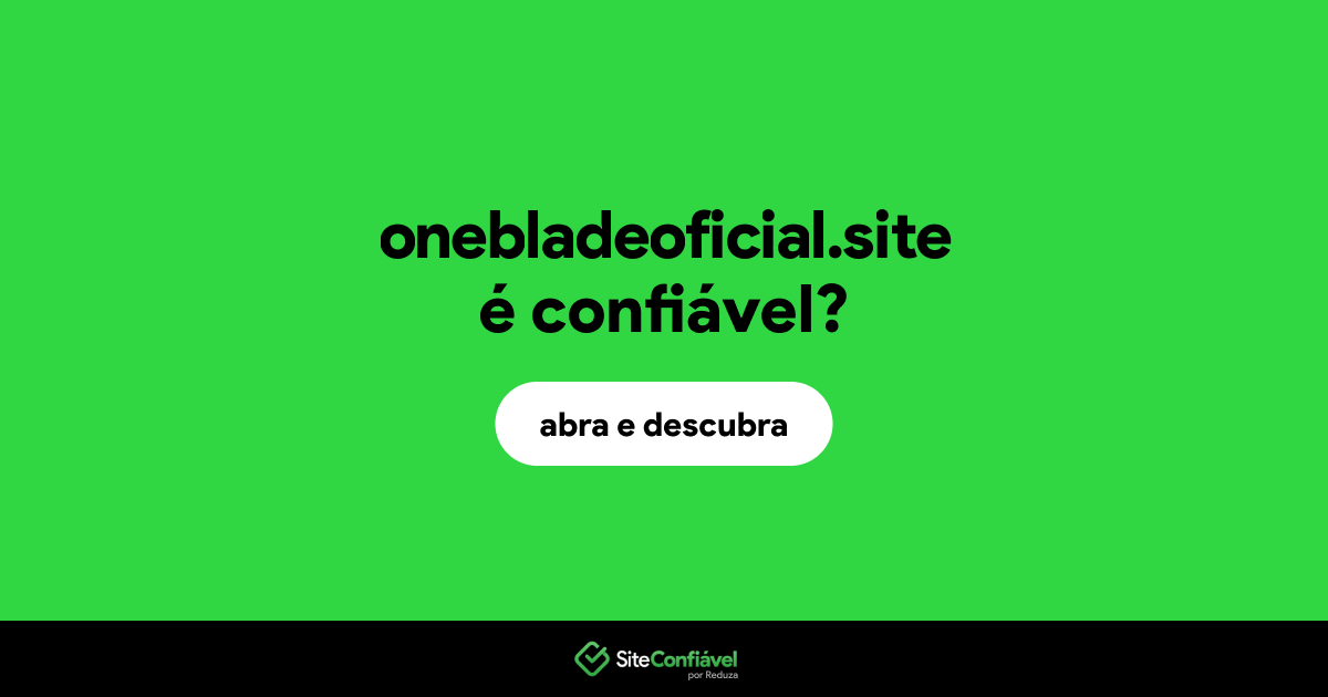 O site onebladeoficial.site é confiável?