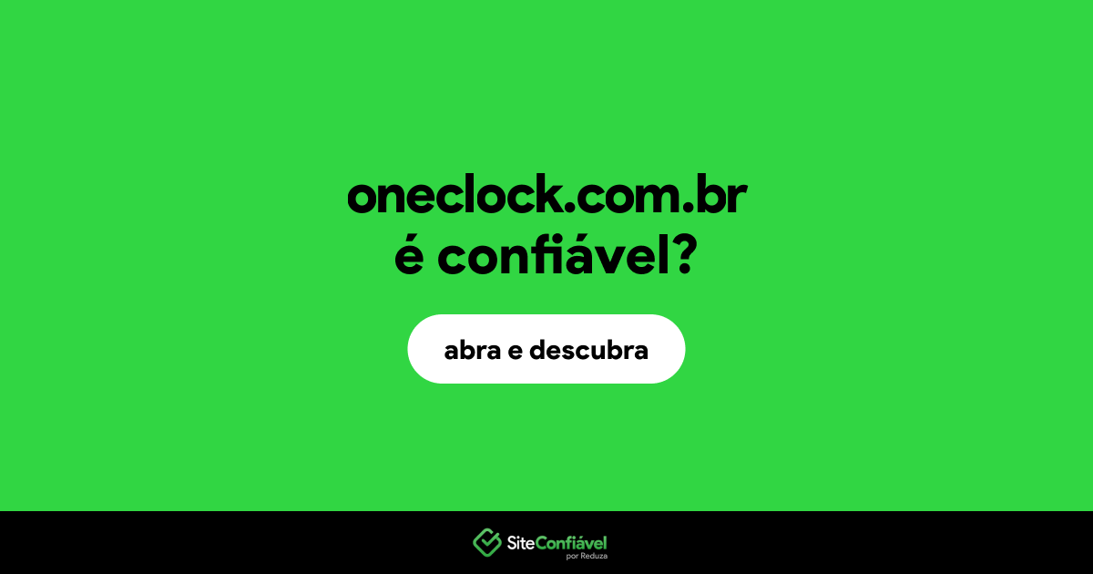 O site oneclock.com.br é confiável?