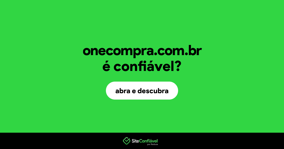 O site onecompra.com.br é confiável?
