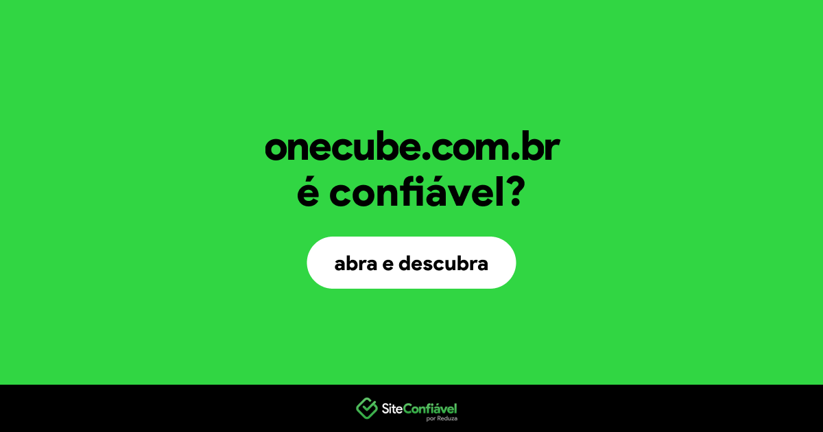 O site onecube.com.br é confiável?