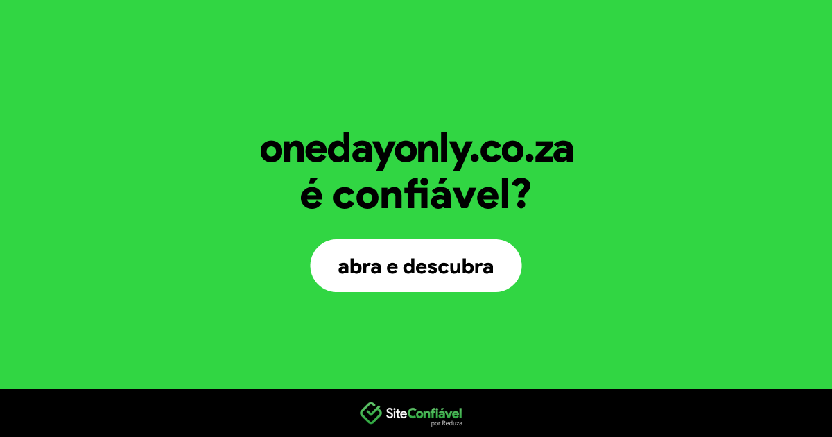 O site onedayonly.co.za é confiável?