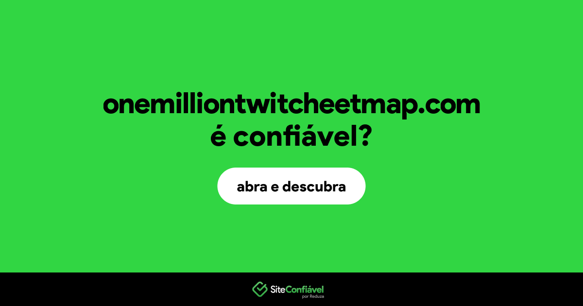 O site onemilliontwitcheetmap.com é confiável?