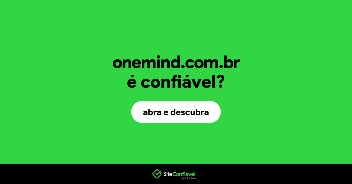O site onemind.com.br é confiável?
