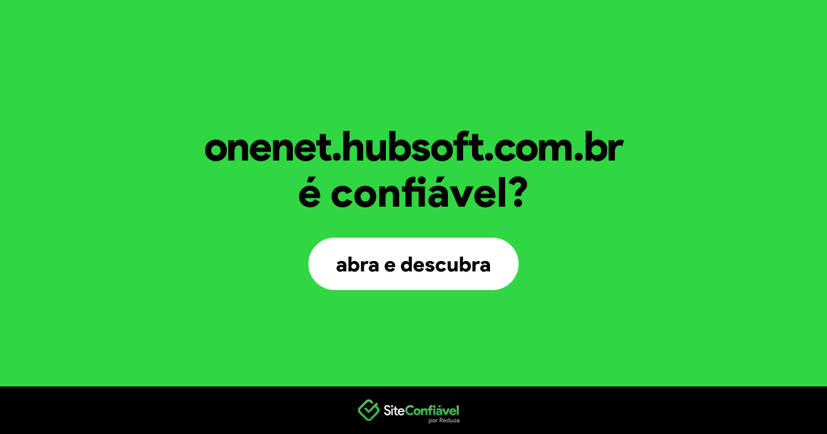 O site onenet.hubsoft.com.br é confiável?