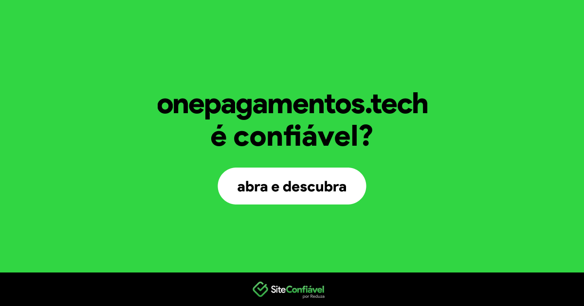 O site onepagamentos.tech é confiável?