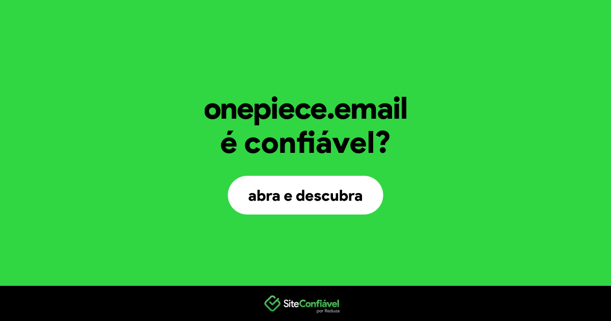 O site onepiece.email é confiável?
