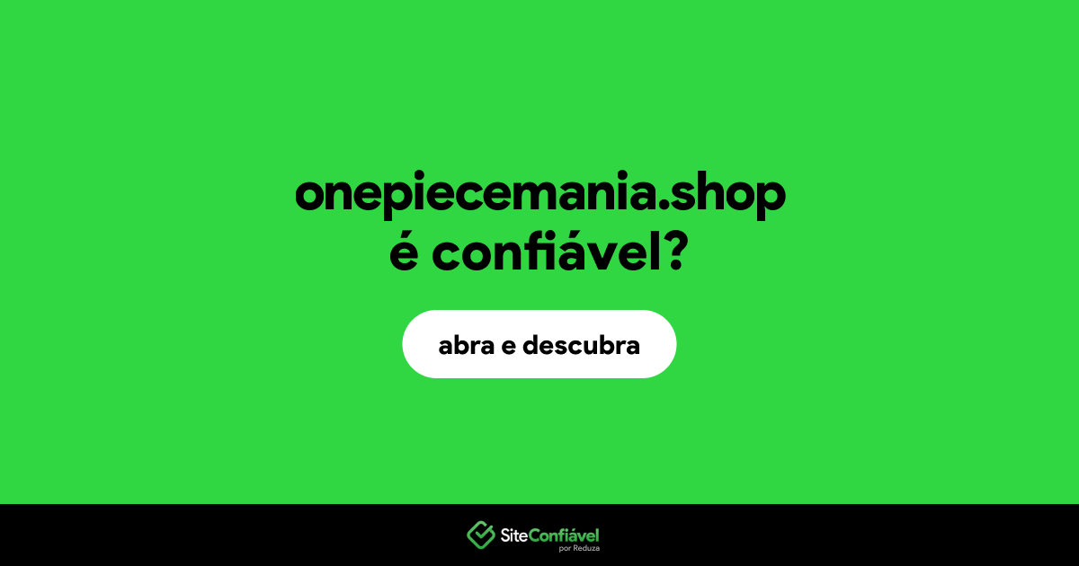 O site onepiecemania.shop é confiável?