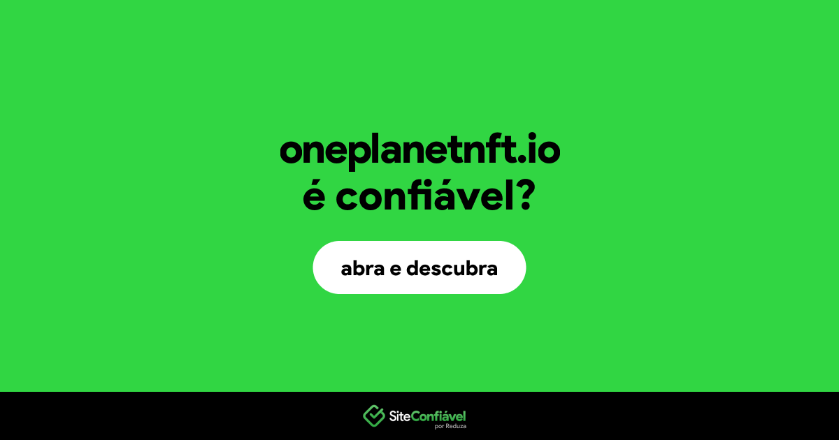 O site oneplanetnft.io é confiável?