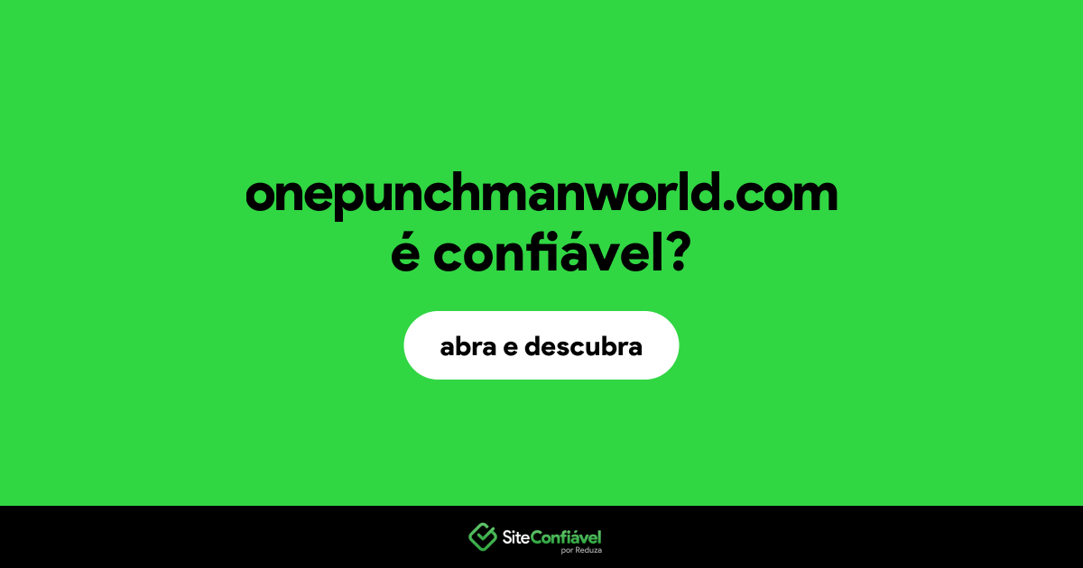 O site onepunchmanworld.com é confiável?