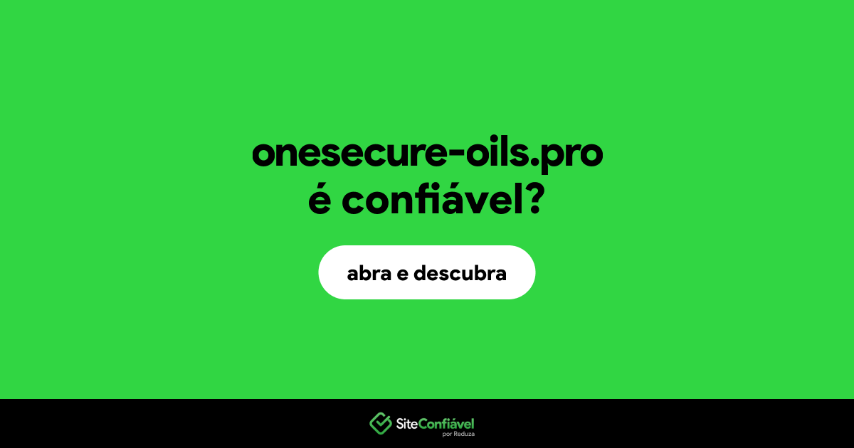 O site onesecure-oils.pro é confiável?