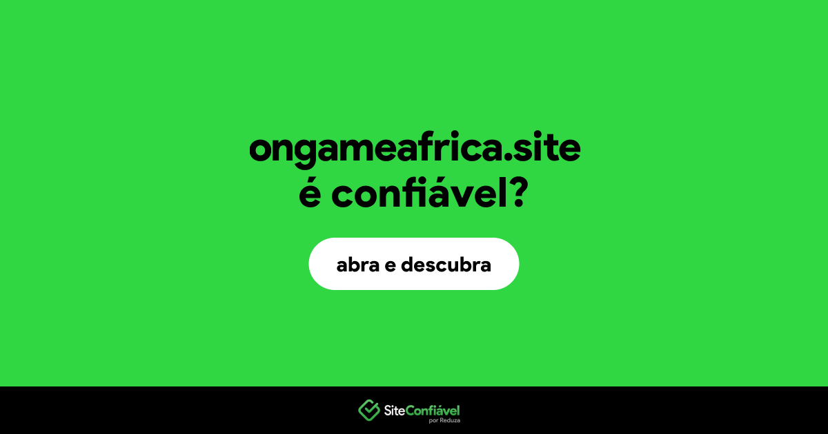 O site ongameafrica.site é confiável?