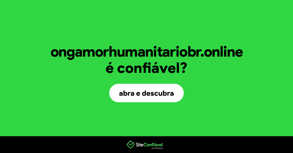 O site ongamorhumanitariobr.online é confiável?