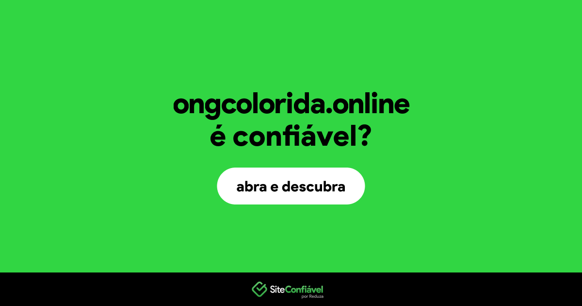 O site ongcolorida.online é confiável?