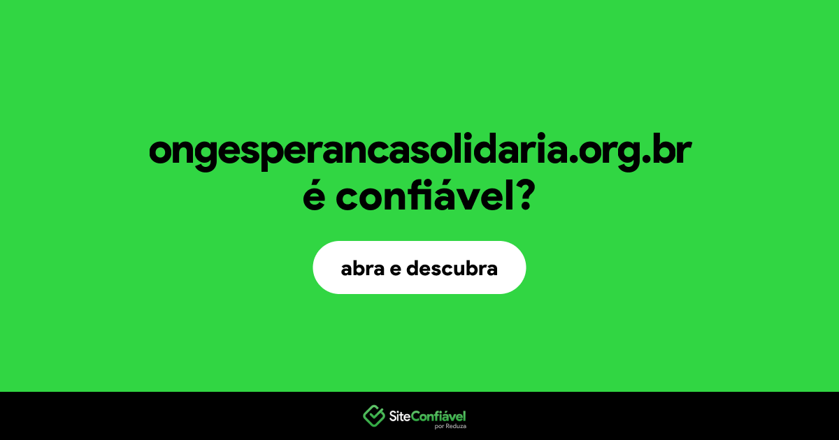 O site ongesperancasolidaria.org.br é confiável?