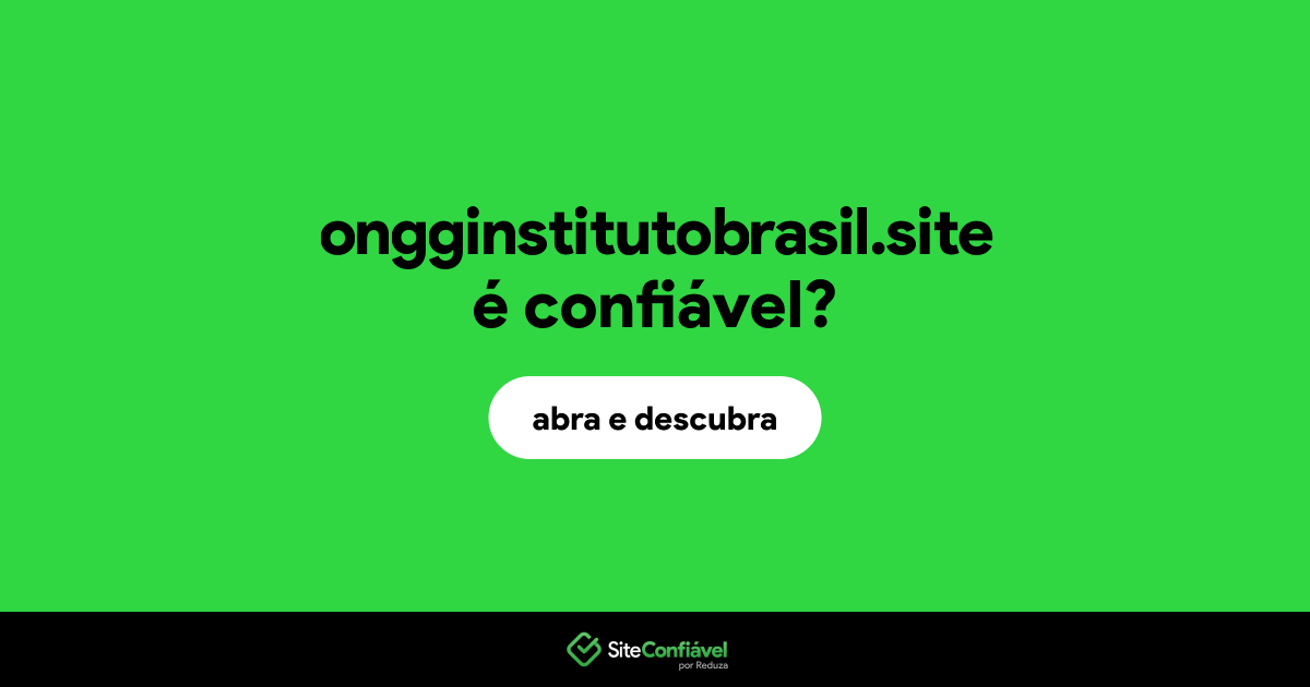 O site ongginstitutobrasil.site é confiável?