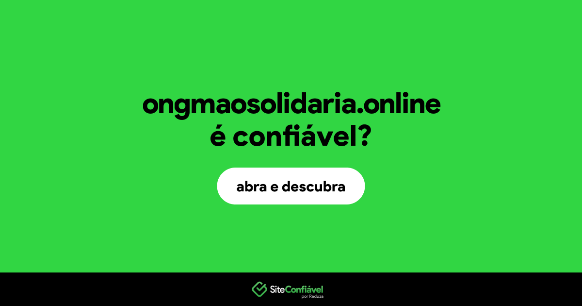 O site ongmaosolidaria.online é confiável?