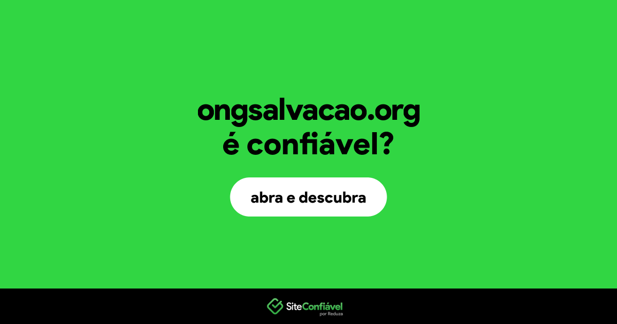 O site ongsalvacao.org é confiável?