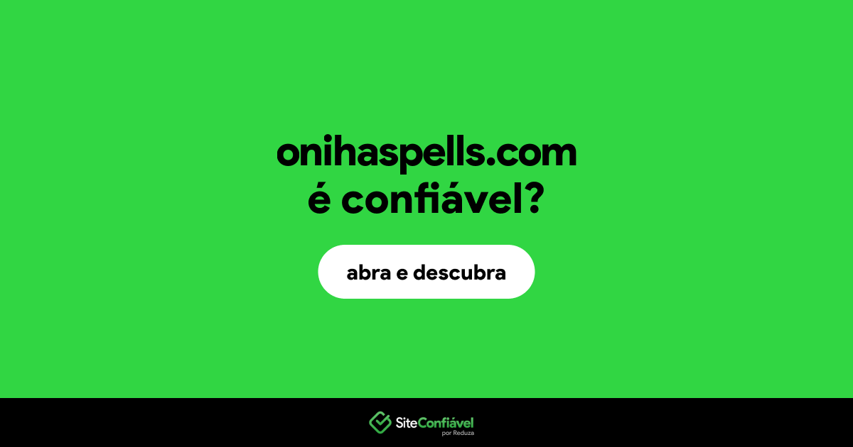 O site onihaspells.com é confiável?