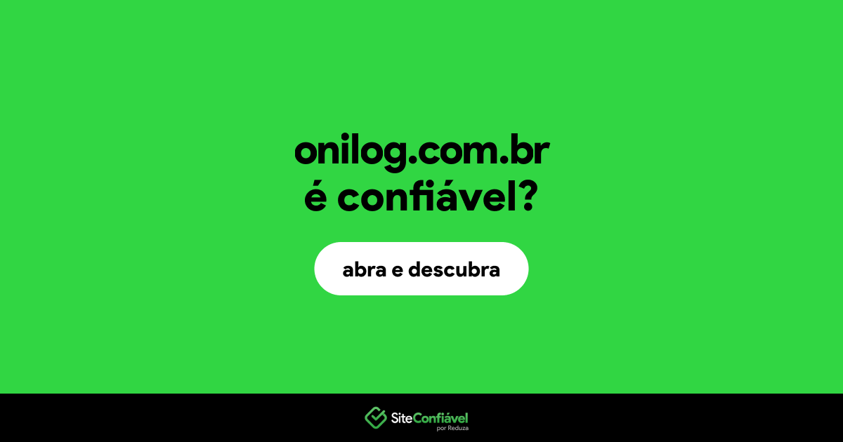 O site onilog.com.br é confiável?