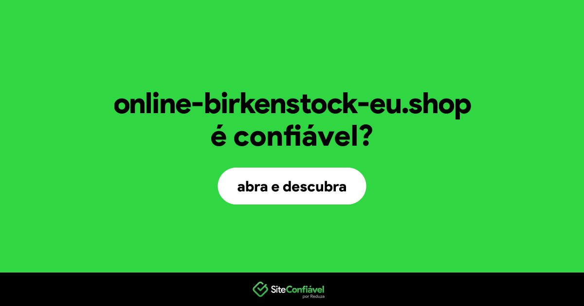O site online-birkenstock-eu.shop é confiável?