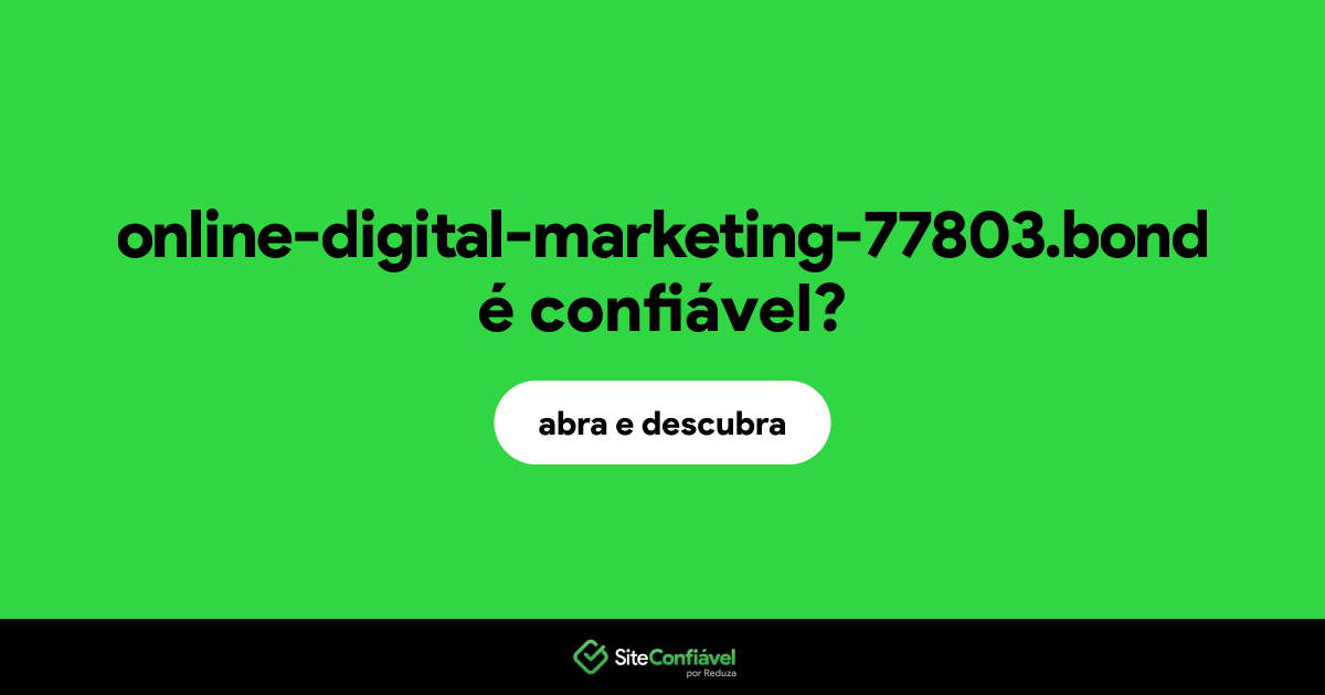 O site online-digital-marketing-77803.bond é confiável?