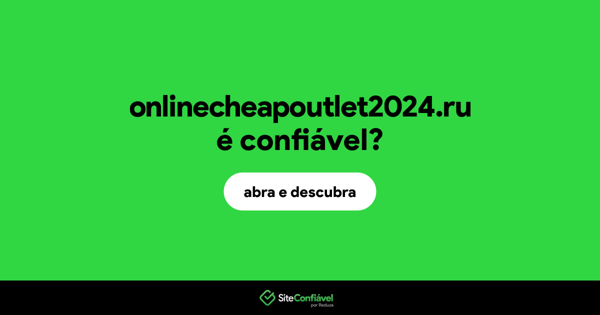 O site onlinecheapoutlet2024.ru é confiável?