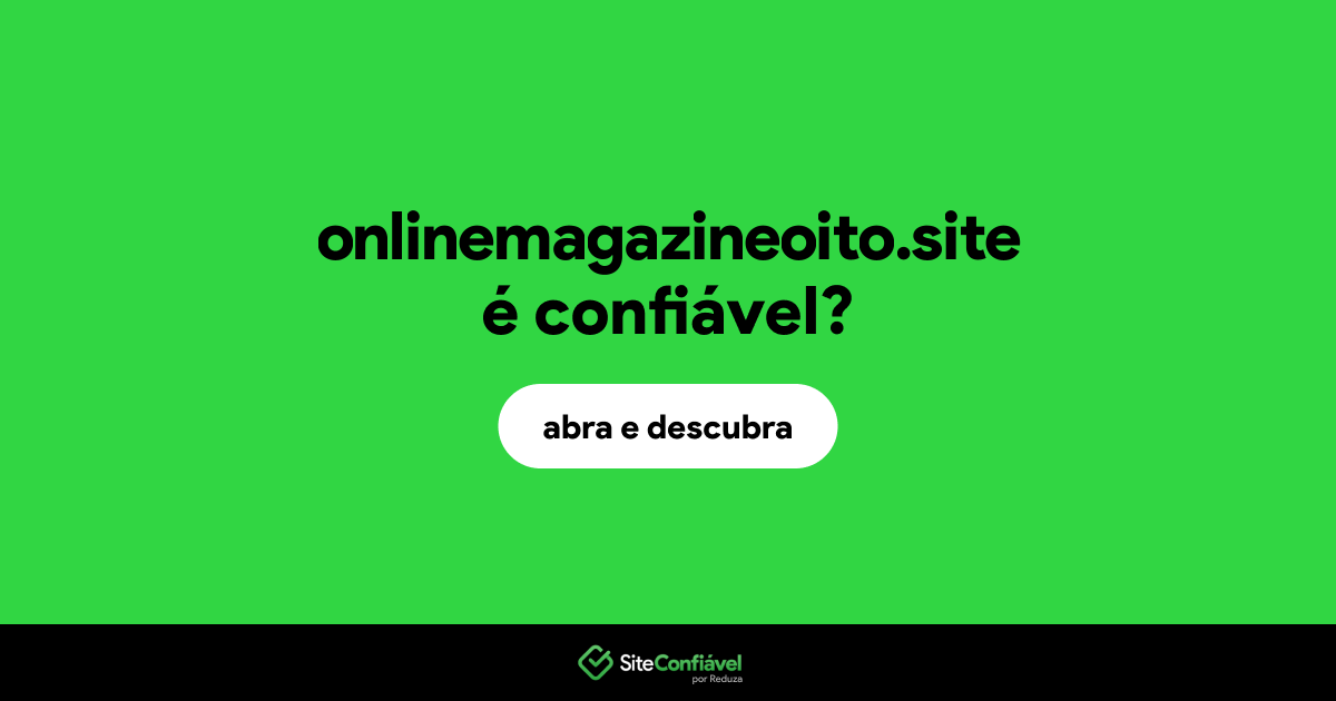 O site onlinemagazineoito.site é confiável?