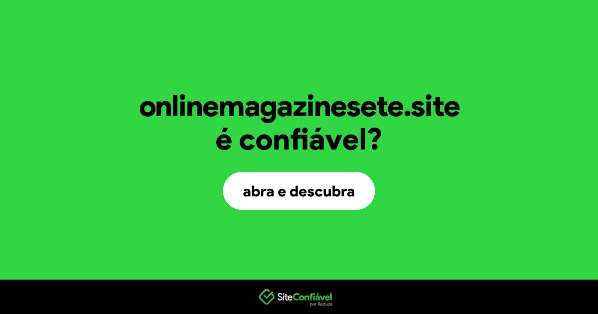 O site onlinemagazinesete.site é confiável?