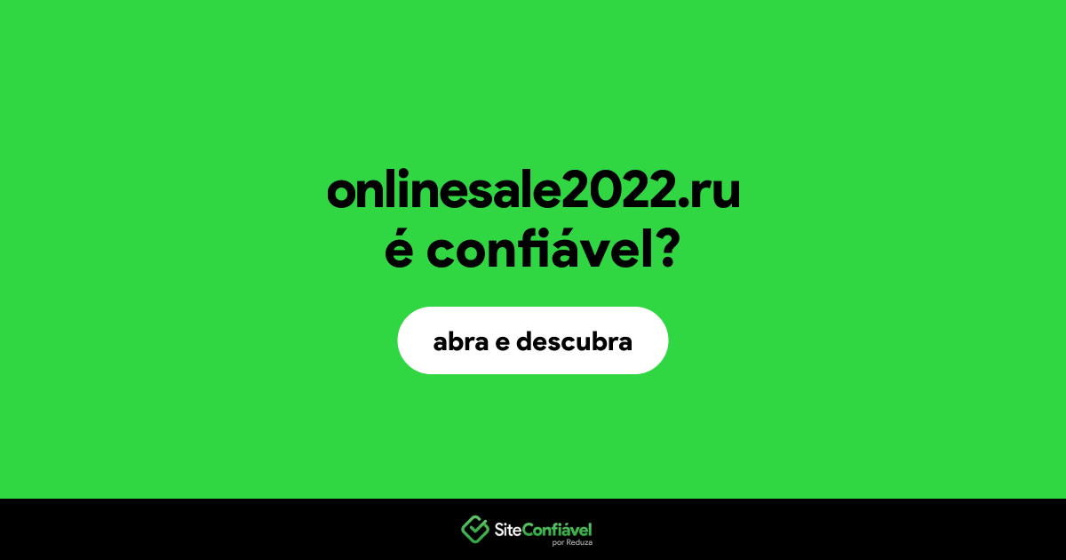 O site onlinesale2022.ru é confiável?