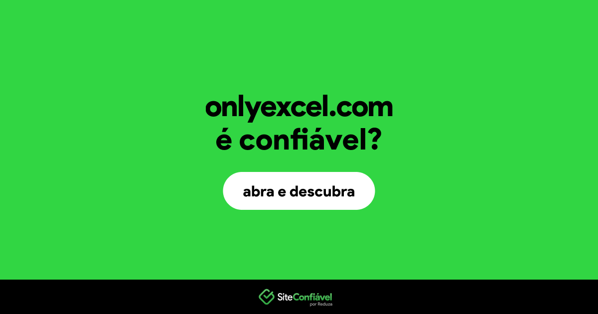 O site onlyexcel.com é confiável?
