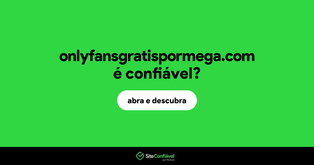 O site onlyfansgratispormega.com é confiável?