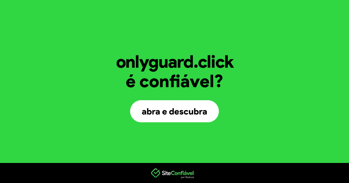 O site onlyguard.click é confiável?
